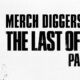 Merch Diggers The Last Of Us Part II